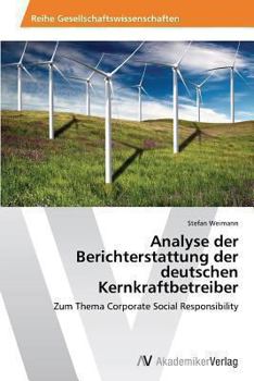 Paperback Analyse der Berichterstattung der deutschen Kernkraftbetreiber [German] Book