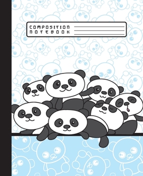 Composition Notebook: Funny Kawaii Panda Bears Notebook and Journal with Wide Lined Ruled Paper Pages for Girls and Boys, Perfect for Writing Notes and Exercise