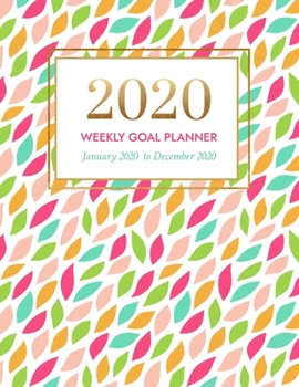 Paperback 2020 Weekly Goal Planner: January 2020 - December 2020 Vertical Weekly Layout with Time Slots, Monthly and Weekly Goal Setting Pages with Weekly Book