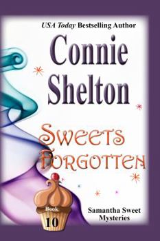 Paperback Sweets Forgotten: Samantha Sweet Mysteries, Book 10 Book