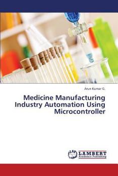 Paperback Medicine Manufacturing Industry Automation Using Microcontroller Book