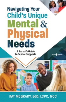 Navigating Your Child's Unique Metal & Physical Needs: A Parent's Guide to School Supports