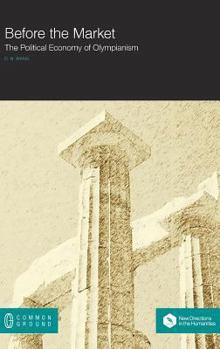 Another World in Ancient Greece: The Olympian Alternative to the Market System