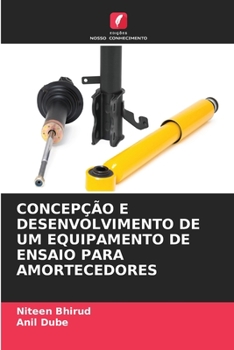 Paperback Concepção E Desenvolvimento de Um Equipamento de Ensaio Para Amortecedores [Portuguese] Book