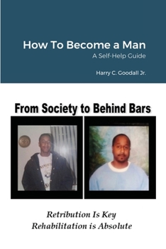 Paperback How To Become a Man: A Self-Help Guide Book