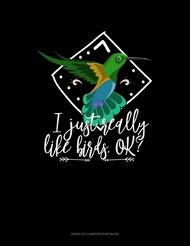 Paperback I Just Really Like Birds, Ok?: Unruled Composition Book