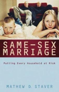 Paperback Same-Sex Marriage: Putting Every Household at Risk Book
