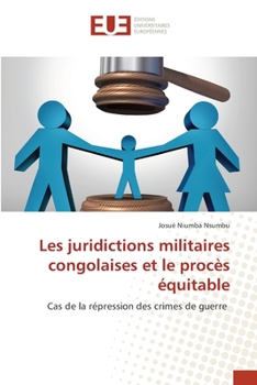 Paperback Les juridictions militaires congolaises et le procès équitable [French] Book