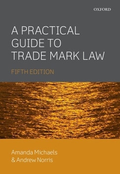 Paperback A Practical Guide to Trade Mark Law Book