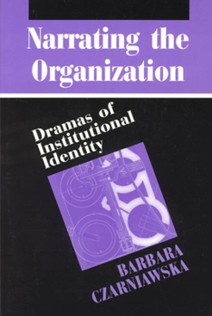 Paperback Narrating the Organization: Dramas of Institutional Identity Book