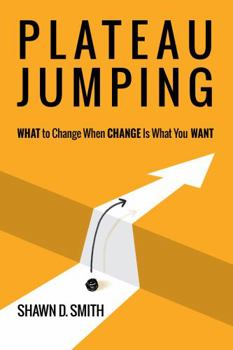 Plateau Jumping: What to Change When Change Is What You Want