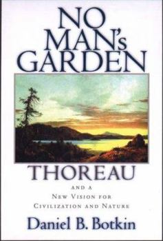 Hardcover No Mans Garden: Thoreau and a New Vision for Civilization and Nature Book
