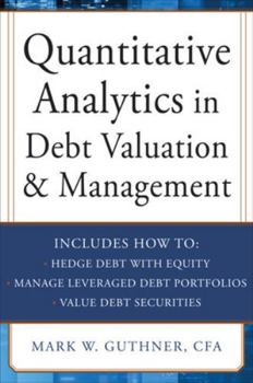 Hardcover Quantitative Analytics in Debt Valuation and Management Book