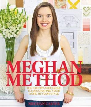 Hardcover The Meghan Method: The Step-By-Step Guide to Decorating Your Home in Your Style Book