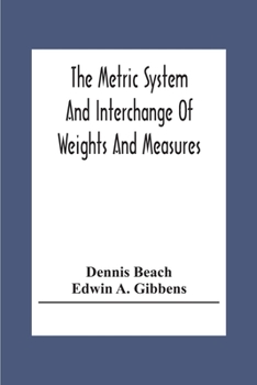 Paperback The Metric System And Interchange Of Weights And Measures Book