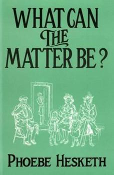 Hardcover What Can the Matter Be? Book