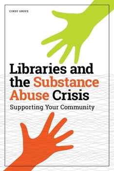 Paperback Libraries and the Substance Abuse Crisis: Supporting Your Community Book