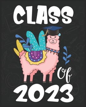 Paperback Class of 2023: Llama First Day Of School Notebook - Grow With Me Graduation Journal - First Day Of Kindergarten Gift Notebook Book