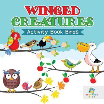 Paperback Winged Creatures Activity Book Birds Book