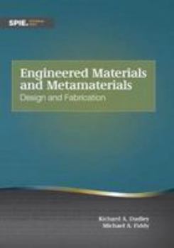 Paperback Engineered Materials and Metamaterials: Design and Fabrication Book