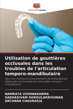 Paperback Utilisation de gouttières occlusales dans les troubles de l'articulation temporo-mandibulaire [French] Book