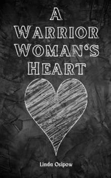 Paperback A Warrior Woman's Heart Book