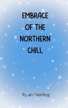 Paperback Embrace of the Northern Chill Book