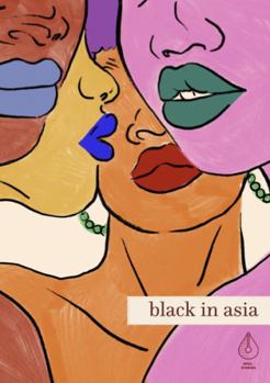 Paperback Black in Asia: A Spill Stories Anthology Book