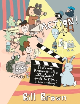 Paperback Action!: Professor Know-It-All's Guide to Film and Video Book