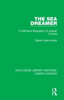 Hardcover The Sea Dreamer: A Definitive Biography of Joseph Conrad Book