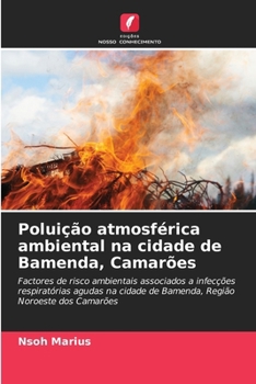 Paperback Poluição atmosférica ambiental na cidade de Bamenda, Camarões [Portuguese] Book