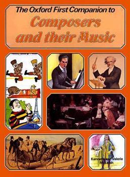 Paperback The Oxford First Companion to Music: Composers and Their Music Book