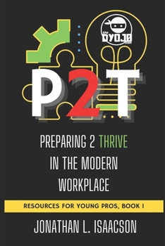 Paperback P2t: Preparing 2 Thrive in the Modern Workplace Book