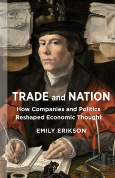 Trade and Nation: How Companies and Politics Reshaped Economic Thought - Book  of the Middle Range Series