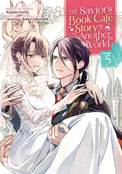The Savior's Book Café Story in Another World (Manga) Vol. 5 - Book #5 of the Savior's Book Café Story in Another world
