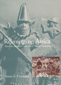 Paperback Reinventing Africa: Museums, Material Culture and Popular Imagination in Late Victorian and Edwardian England Book