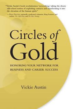 Paperback Circles of Gold: Honoring Your Network for Business and Career Success Book