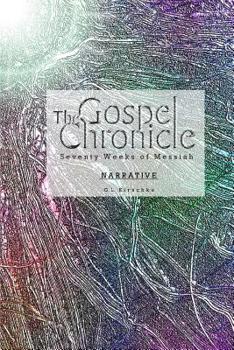 Paperback The Gospel Chronicle: Narrative Book