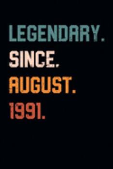 Blank Lined Journal, Notebook, Diary, Planner - Legendary Since August 1991 - 28th Birthday Gift For 28 Years Old Men and Women born in August: Medium ... Diary, 110 page, Lined, 6x9 (15.2 x 22.9 cm)