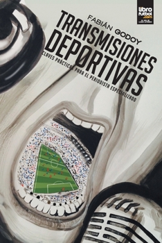 Paperback Transmisiones Deportivas: Claves prácticas para el periodista especializado [Spanish] Book