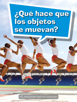 Paperback Book 140: ¿Qué Hace Que Los Objetos Se Muevan?: Leveled Reader, on Level Grade 4 [Spanish] Book