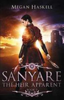 The Heir Apparent - Book #2 of the Sanyare Chronicles