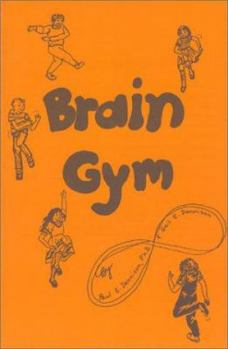Paperback Brain Gym: Simple Activities for Whole Brain Learning Book
