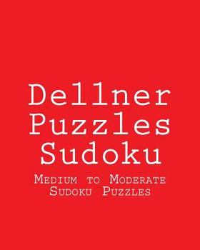 Paperback Dellner Puzzles Sudoku: Medium to Moderate Sudoku Puzzles Book