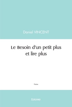 Le Besoin d'un petit plus et lire plus (French Edition)