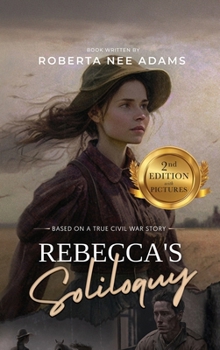 Hardcover Rebecca'S Soliloquy: A True Civil War Story [Large Print] Book