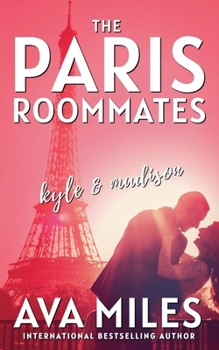 The Paris Roommates: Kyle & Madison - Book #5 of the Paris Roommates