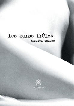 Paperback Les corps frêles [French] Book