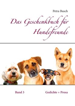 Paperback Das Geschenkbuch für Hundefreunde: Gedichte + Prosa [German] Book