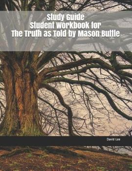 Paperback Study Guide Student Workbook for the Truth as Told by Mason Buttle Book